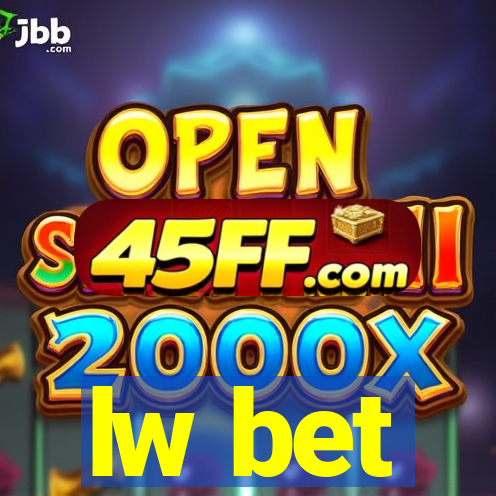 lw bet